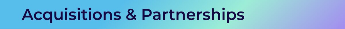 Acquisitions & Partnerships